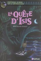 Couverture du livre « La Quête d'Isis » de Marie-Therese Davidson et Bertrand Solet et Elene Usdin aux éditions Nathan