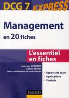 Couverture du livre « DCG 7 ; management en 20 fiches » de Jean-Luc Charron et Sabine Separi et Josette Favier aux éditions Dunod