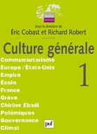 Couverture du livre « CULTURE GENERALE T.1 » de Eric Cobast aux éditions Puf