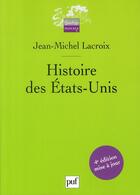 Couverture du livre « Histoire des Etats-Unis (4e édition) » de Jean-Michel Lacroix aux éditions Puf