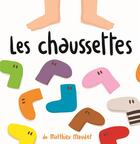 Couverture du livre « Les chaussettes » de Matthieu Maudet aux éditions Ecole Des Loisirs