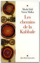 Couverture du livre « Les chemins de la kabbale » de Malka/Idel aux éditions Albin Michel