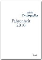 Couverture du livre « Fahrenheit 2010 » de Isabelle Desesquelles aux éditions Stock