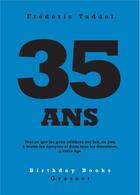 Couverture du livre « 35 ans » de Frederic Taddei aux éditions Grasset Et Fasquelle
