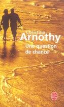 Couverture du livre « Une question de chance » de Christine Arnothy aux éditions Le Livre De Poche