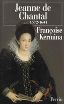 Couverture du livre « Jeanne de chantal » de Francoise Kermina aux éditions Perrin