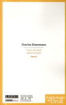 Couverture du livre « Cours de droit administratif t.2 » de Charles Eisenmann aux éditions Lgdj