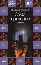 Couverture du livre « Cristal Qui Songe » de Theodore Sturgeon aux éditions J'ai Lu