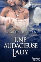 Couverture du livre « Une audacieuse lady » de Agathe Kerlan aux éditions Hqn