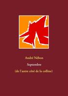 Couverture du livre « Septembre » de Andre Nebon aux éditions Books On Demand