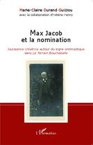 Couverture du livre « Max Jacob et la nomination ; jouissance créatrice autour du signe onomastique dans le terrain bouchaballe » de Marie-Claire Durand Guiziou aux éditions L'harmattan