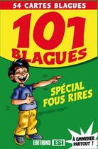 Couverture du livre « 101 blagues ; spécial fous rires » de  aux éditions Editions Esi