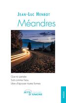 Couverture du livre « Méandres » de Jean-Luc Henrot aux éditions Jets D'encre