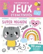 Couverture du livre « Mon grand bloc de jeux et d'activites - super mignon » de  aux éditions 1 2 3 Soleil