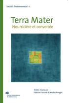 Couverture du livre « Terra mater : Nourricière et convoitée » de Fabrice Guizard et Nicolas Rouget aux éditions Pu De Valenciennes