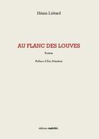 Couverture du livre « Au flanc des louves » de Henin Lietard aux éditions Unicite