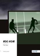 Couverture du livre « Roc noir » de Gaz Pat aux éditions Nombre 7