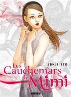 Couverture du livre « Les cauchemars de Mimi » de Junji Ito aux éditions Mangetsu