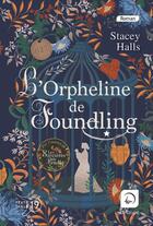 Couverture du livre « L'orpheline de Foundling t.1 » de Stacey Halls aux éditions Editions De La Loupe