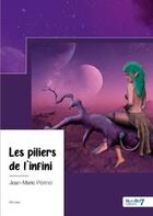 Couverture du livre « Les piliers de l'infini » de Jean-Marie Perinet aux éditions Nombre 7