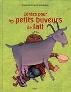 Couverture du livre « Contes pour les petits buveurs de lait » de Richard Francoise et Anne Buguet aux éditions Belin