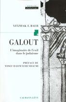 Couverture du livre « Galout - l'imaginaire de l'exil dans le judaisme » de Baer Yitzhak Fritz aux éditions Calmann-levy