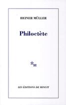 Couverture du livre « Philoctète » de Heiner Muller aux éditions Minuit