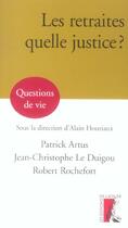 Couverture du livre « Retraites, quelle justice » de Rochefort Et aux éditions Editions De L'atelier