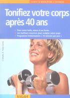 Couverture du livre « Tonifiez votre corps après 40 ans » de Elmar Trunz-Carlisi et J Schuln aux éditions Vigot