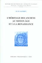 Couverture du livre « L'Heritage Des Anciens Au Moyen Age Et A La Renaissance » de Henri-Dominique Saffrey aux éditions Vrin