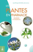 Couverture du livre « Les plantes en pharmacie » de Zahalka J-P. aux éditions Dauphin