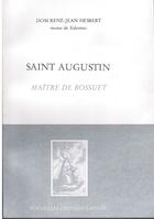 Couverture du livre « Saint Augustin, maître de Bossuet » de Rene-Jean Hesbert aux éditions Nel