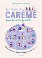 Couverture du livre « Le chemin de carême pour toute la famille » de Sophie De Mullenheim et Julie Blanchot aux éditions Mame