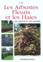 Couverture du livre « Les arbustes fleuris et les haies » de Horacio Salas aux éditions De Vecchi