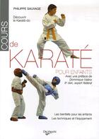 Couverture du livre « Le karaté pour enfants » de Philippe Sauvage aux éditions De Vecchi
