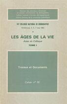 Couverture du livre « Les âges de la vie : Actes du VIIe colloque national de démographie » de Colloque National De aux éditions Ined