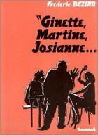 Couverture du livre « Ginette, martine, josianne... » de Frederic Bezian aux éditions Futuropolis