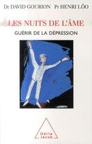 Couverture du livre « Les nuits de l'âme ; guérir de la dépression » de Henri Loo et David Gourion aux éditions Odile Jacob
