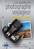 Couverture du livre « Le guide du photographe voyageur » de Michael Freeman aux éditions Pearson