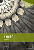 Couverture du livre « Kaléido » de Antoine Jannin aux éditions Publibook