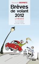 Couverture du livre « Nouvelles brèves de volant ; la récidive, les automobilistes face aux motards de la police nationale » de Alexandre Despretz aux éditions Cherche Midi