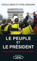 Couverture du livre « Le peuple et le président » de Cyril Graziani et Cecile Amar aux éditions Michel Lafon