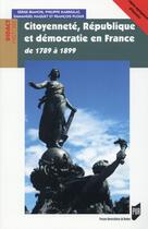 Couverture du livre « Citoyenneté, République et démocratie en France ; de 1789 à 1899 » de  aux éditions Pu De Rennes