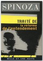 Couverture du livre « Traite de la reforme de l'entendement » de Baruch Spinoza aux éditions Fayard/mille Et Une Nuits