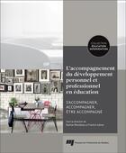 Couverture du livre « L'accompagnement du développement personnel et professionnel en éducation ; s'accompagner, accompagné, être accompagné » de France Jutras et Collectif et Karine Rondeau aux éditions Pu De Quebec