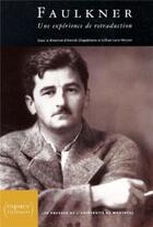 Couverture du livre « Faulkner - une experience de retraduction » de Chapdelaine aux éditions Pu De Montreal