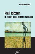 Couverture du livre « Paul Ricoeur ; la culture et les sciences humaines » de Jonathan Roberge aux éditions Presses De L'universite De Laval