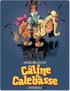 Couverture du livre « Câline et Calebasse ; intégrale Tome 1 ; 1969-1973 » de Mazel et Raoul Cauvin aux éditions Dupuis