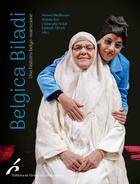 Couverture du livre « Belgica Biladi : Une histoire belgo-marocaine » de Andrea Rea et Ahmed Medhoune et Christophe Sokal et Fatimah Zibouh aux éditions Universite De Bruxelles