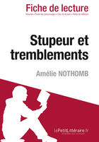 Couverture du livre « Stupeur et tremblements, d'Amélie Nothomb » de Nausicaa Dewez aux éditions Lepetitlitteraire.fr